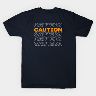 Caution T-Shirt